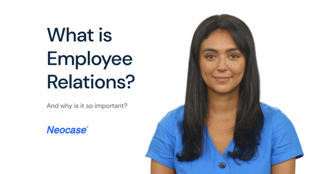 What is Employee Relations and why is it so important, with Neo from Neocase