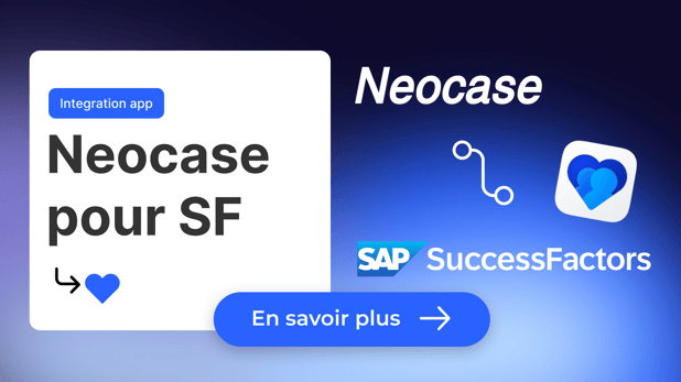 Connectez SAP SuccessFactors à vos processus RH avec Neocase
