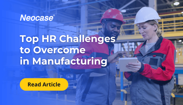 The Top HR Challenges to Overcome in Manufacturing