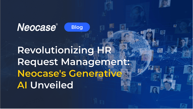 Revolutionizing HR Request Management: Neocase's Generative AI Unveiled
