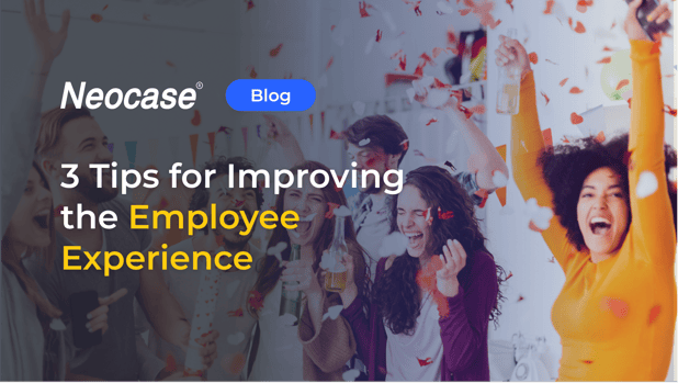 3 tips for improving the Employee Experience