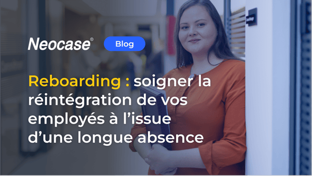 Reboarding : soigner la réintégration de vos employés à l’issue d’une longue absence