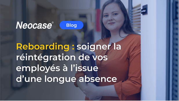 Reboarding : soigner la réintégration de vos employés à l’issue d’une longue absence